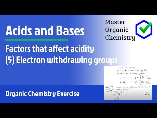 Factors that affect acidity (5) Electron withdrawing groups