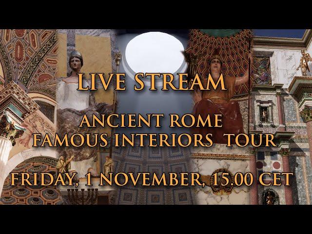 Live Stream, Ancient Rome in 3D, famous interiors tour