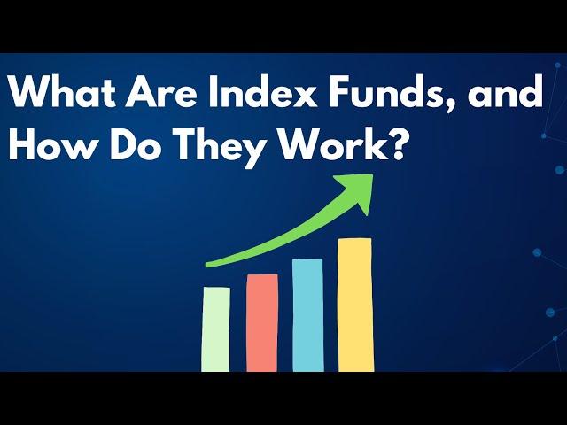 What Are Index Funds, and How Do They Work? |Holistic Investment