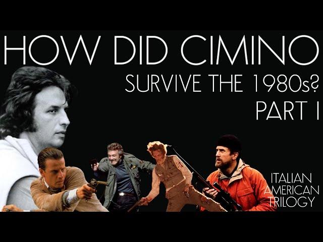 How Did Michael Cimino Survive The 1980s? (Part 1)