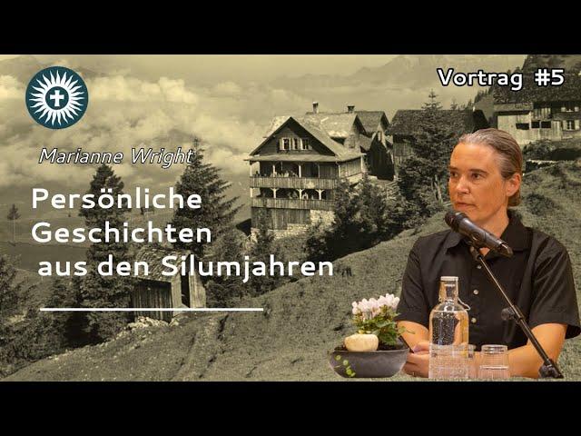 Persönliche Geschichten aus den Silumjahren | Marianne Wright | Vortrag #5