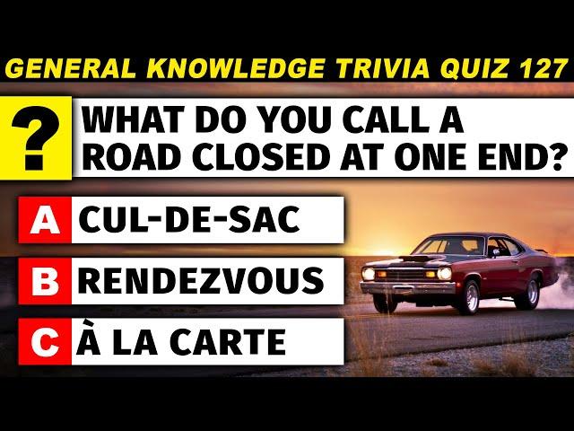 General Knowledge Quiz For a Well-Educated Brain | Trivia Quiz #127