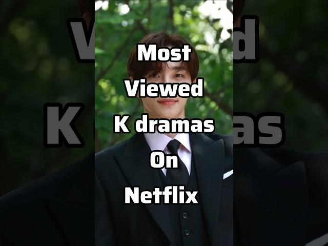 most viewed k dramas on Netflix #netflix #kdrama #koreandrama