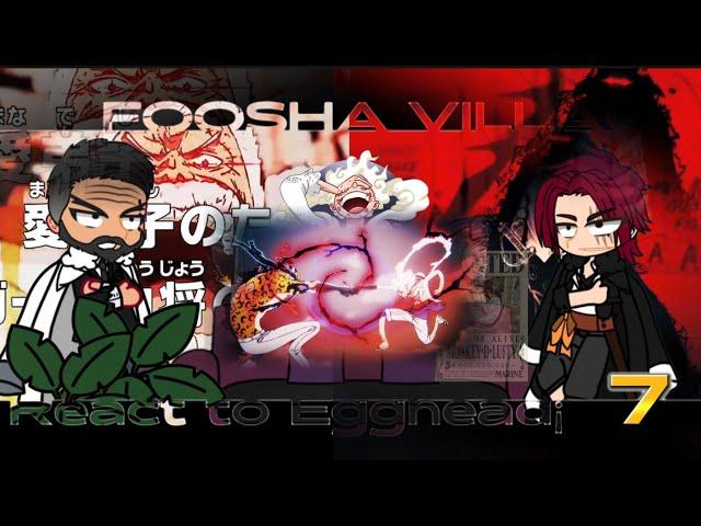 Foosha Village 7 React to Egghead (1v1 Lucci vs Luffy | Gorosei)