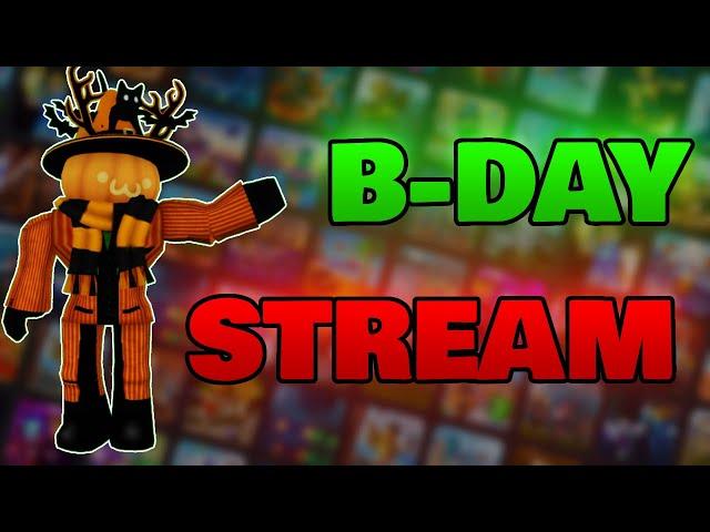 BIRTHDAY STREAM! (Pls Donate, Doors & More!)