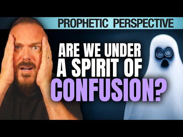 Breaking Free from The Spirit of Confusion : Prophetic word from Shawn Bolz