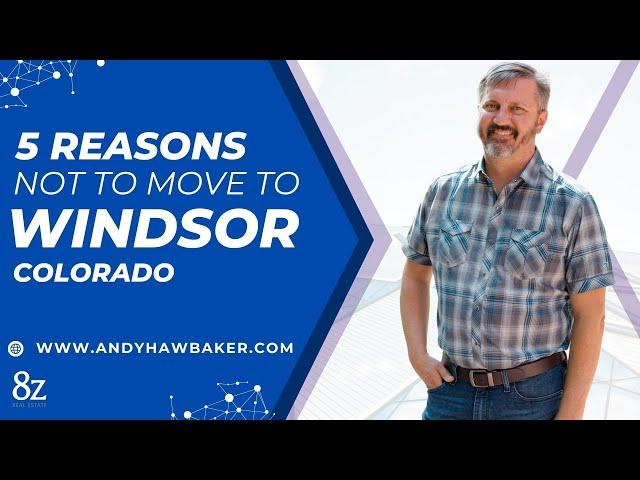 5 Reasons You Definitely Don't Move to Windsor, Colorado