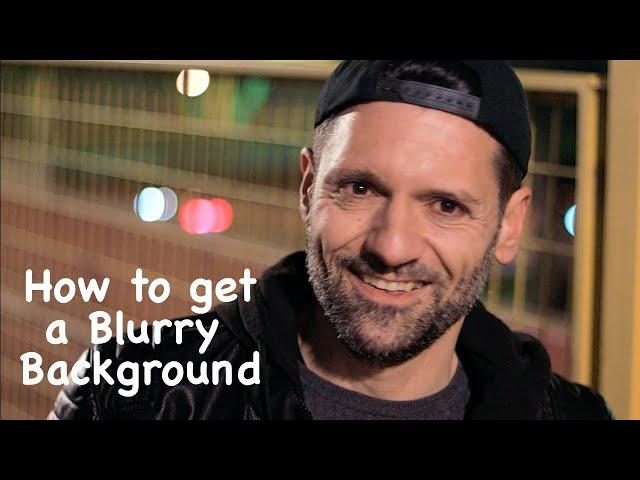 How to get a Blurry Background — Bokeh - Depth of Field Tutorial