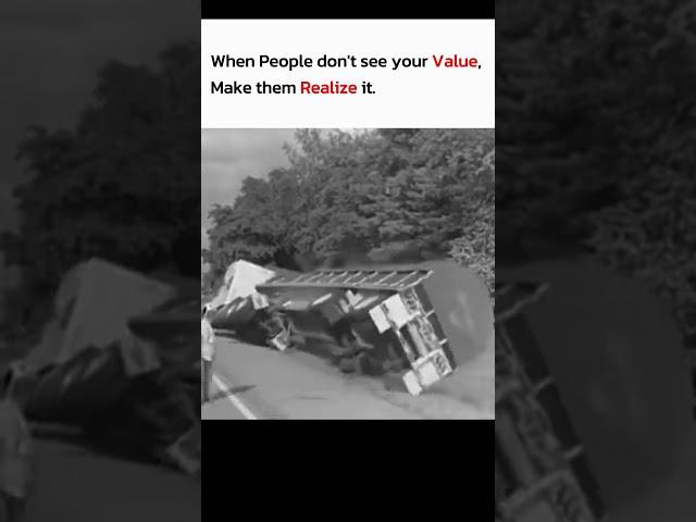 Make them realize your Value  #motivation #descipline #success #mindset