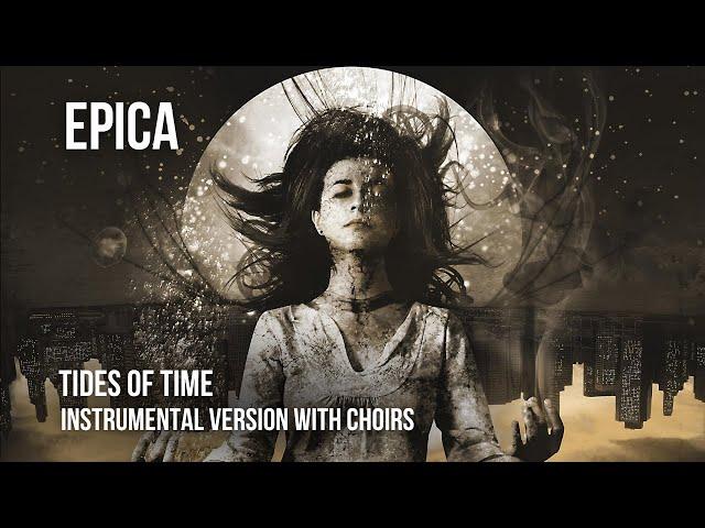 EPICA - Tides Of Time [Instrumental With Choirs] [CC Lyrics]