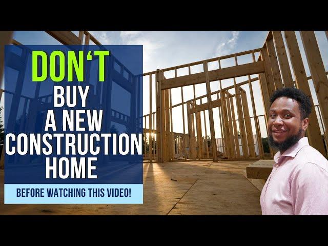 Consider This Before Buying A New Construction Home | 6 Disadvantages Of Buying Brand New Home