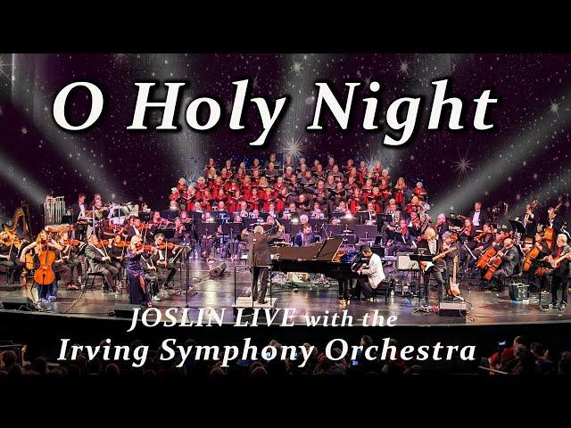 O Holy Night - JOSLIN LIVE with the IRVING SYMPHONY ORCHESTRA