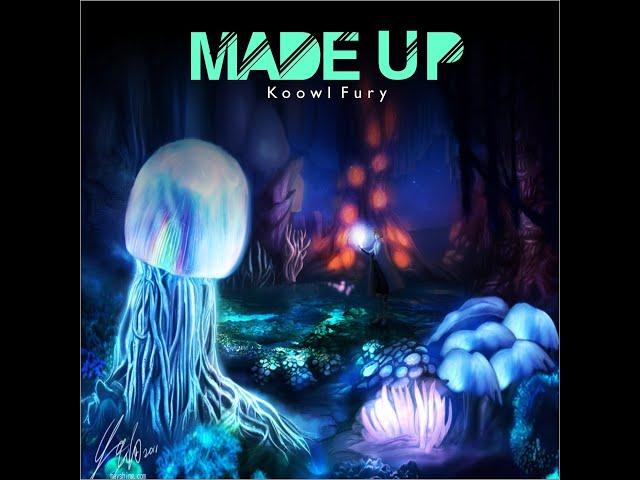 Koowl Fury - Made Up (Official Audio)