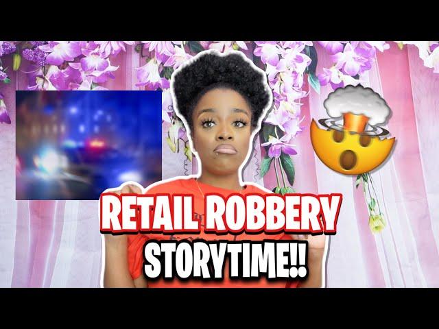 STORYTIME : RETAIL ROBBERY HORROR STORY  #storytime