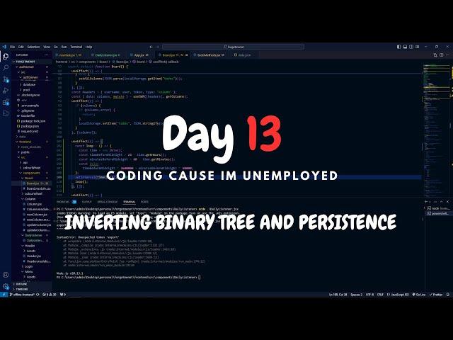 Day 13: Coding until employment. Inverted a binary tree and added persistence to app