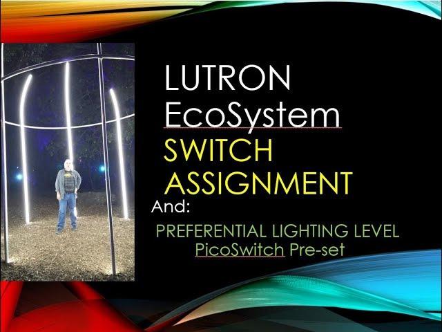 ES02 LUTRON EcoSystem PICO Switch Association with PowPak Energi TriPak and Preset Demo - VIVE