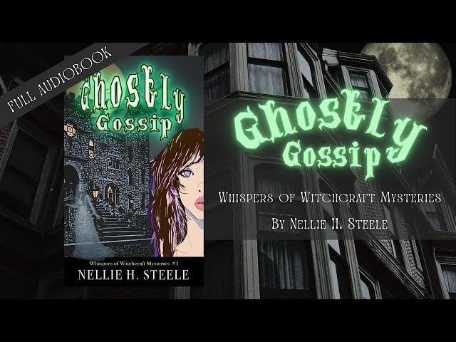 COZY MYSTERY AUDIOBOOKS | HUMAN NARRATOR | GHOSTLY GOSSIP - BOOK 1