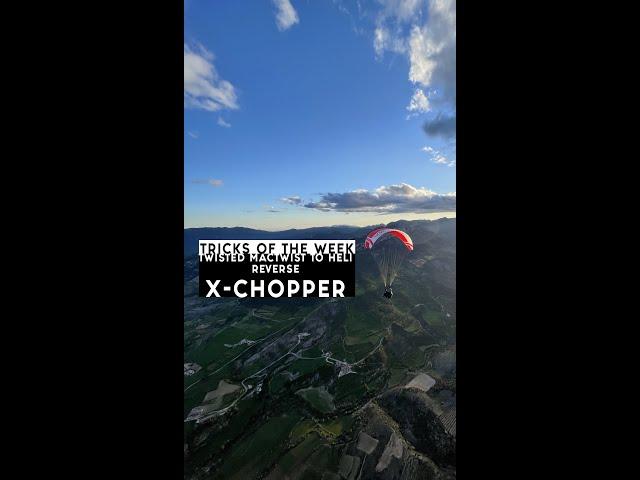TRICKS OF THE WEEK : TWISTED MACTWIST TO HELI REVERSE & X-CHOPPER - ACRO PARAGLIDING #SHORTS