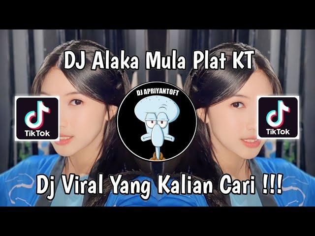 DJ ALAKA MULA PLAT KT | DJ MINIMIX MODE ON 2021 VIRAL TIK TOK TERBARU 2024 YANG KALIAN CARI !