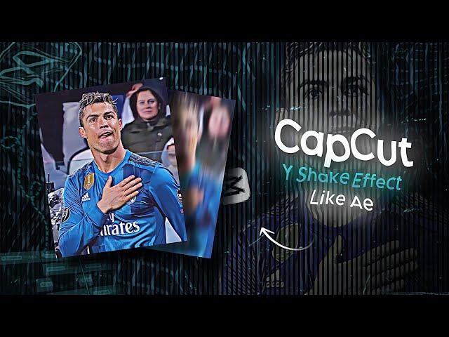 Insane Y Shake Effect Like AE! | CapCut Shake Tutorial | Glow Edits