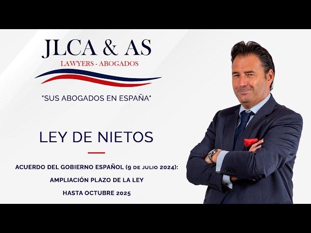 JLCA Lawyers | "Sus Abogados en España" | Ampliación Plazo Ley de Nietos hasta octubre 2025