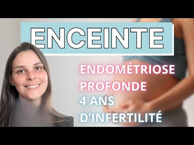 Témoignage : Endométriose profonde, FIV, infertilité