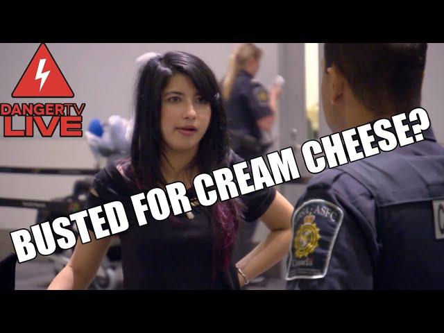 Busted for Cream Cheese? Border Security Canada