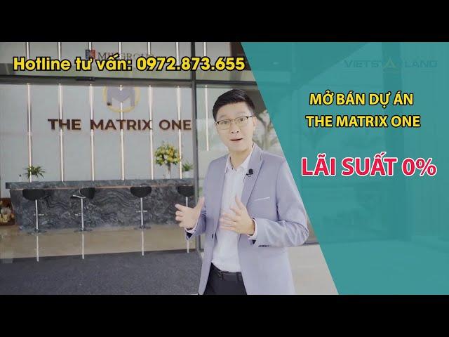 Chung Cư The Matrix One Mễ Trì | Chung Cư Đẳng Cấp Và Đáng Sống Nhất Thủ Đô Hà Nội