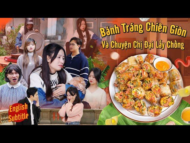[ MULTI SUB ]Fried Crispy Rice Paper Recipe From My Mother-in-Law | VietNam Comedy Skits EP 695