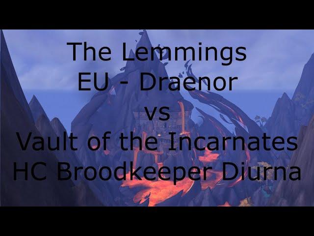 The Lemmings in the Vault of the Incarnates (Heroic) Broodkeeper Diurna