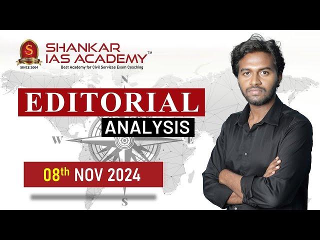 Editorial Analysis| November 8 2024| Shankar IAS Academy| UPSC current Affairs | Mains