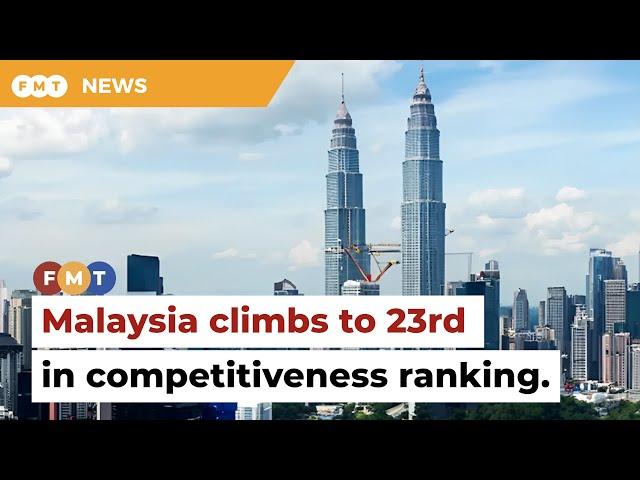 Malaysia advances 11 spots to 23rd in global competitiveness ranking