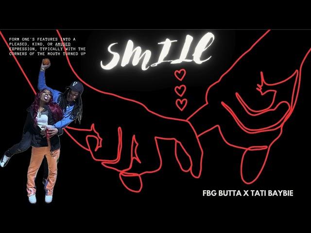 FBG Butta - Smile ft Tati Baybie #visualizer