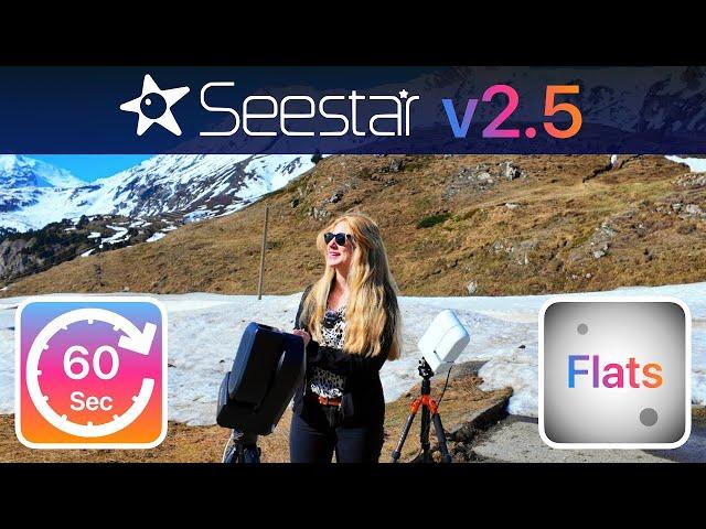 Seestar FLATS and 60 second Shots Are FINALLY here!