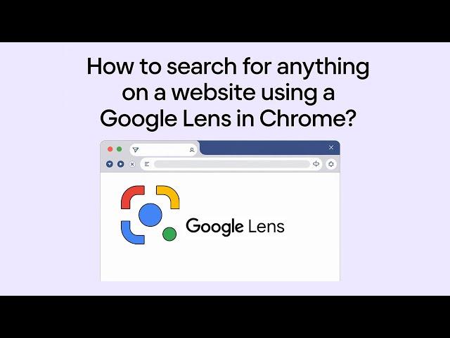 How to search for anything on a website using Google Lens in Chrome ?