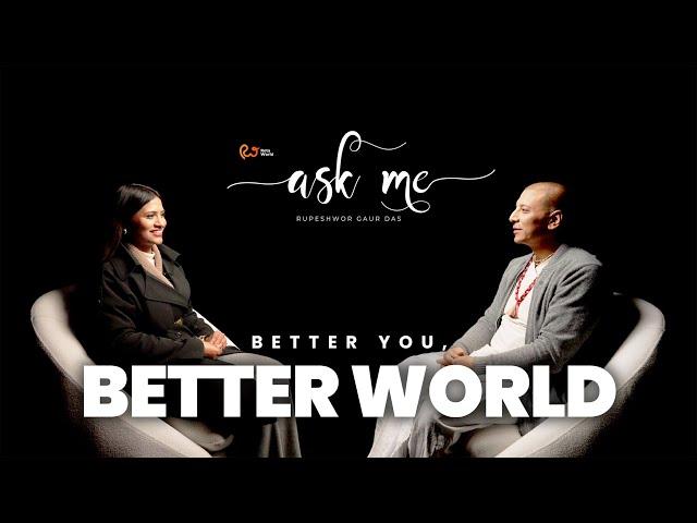 Better You, Better World | Kabita Kharel Shrestha | Rupeshwor Gaur Das | RETA WORLD ASK ME