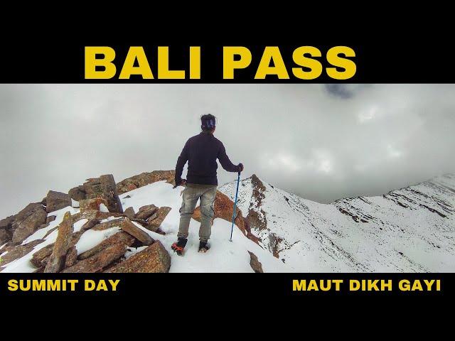 Bali Pass | Episode 6 | Most deadliest trek of my Life |  Summit Day