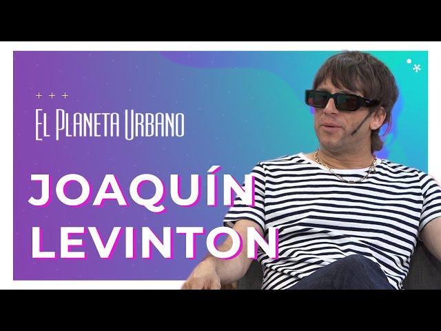 Joaquín Levinton: "Me dedico a la música por vago"