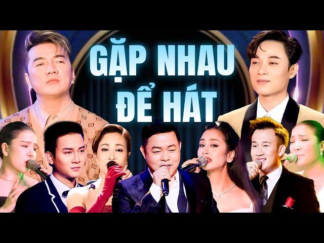 Live Show Bolero Đặc Biệt | GẶP NHAU ĐỂ HÁT | Đại Hội Nhạc Bolero Trữ Tình Nhiều Ca Sĩ