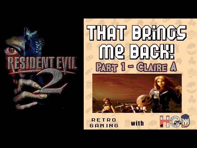 Claire A | Resident Evil 2 (1998) Full Story Part 1 | That Brings Me Back Long Play