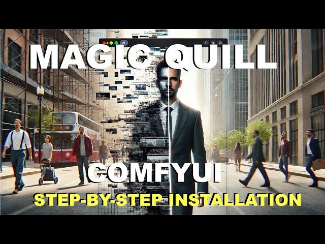 MagicQuill: ComfyUI Edition - Step-by-Step Installation