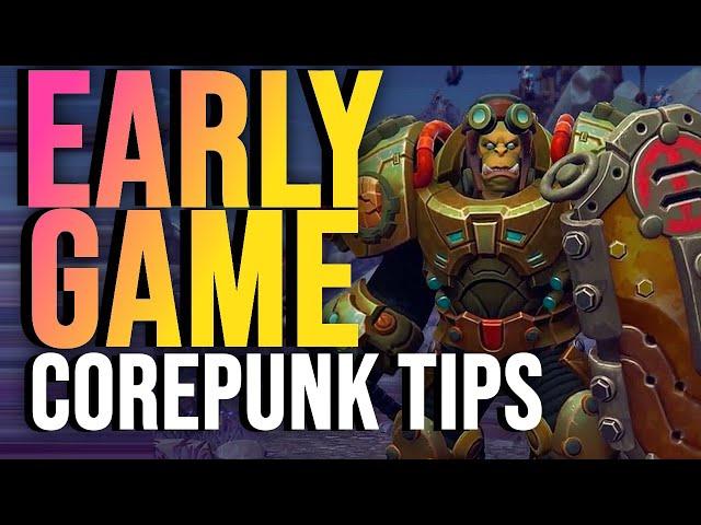 How To Become Stronger FAST: Early Game Corepunk Tips