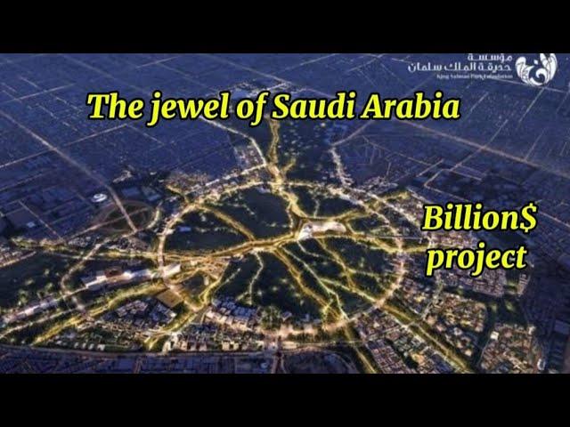 Why King Salman park must visiting place? The Jewel of Saudi Arabia 