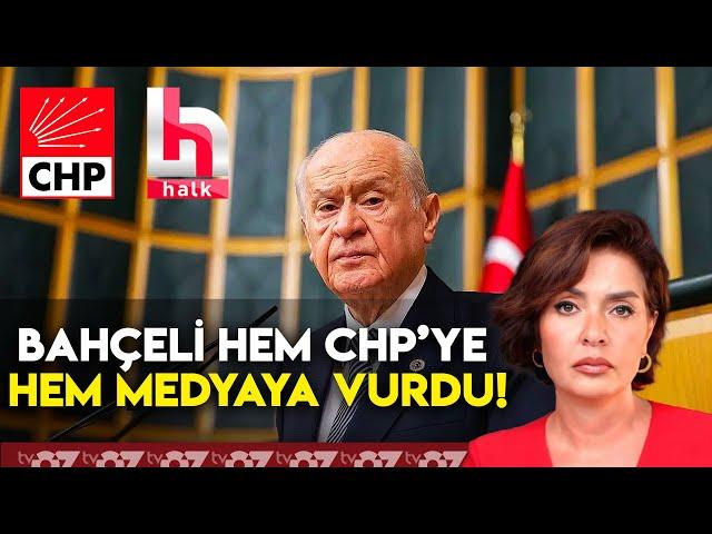 BAHÇELİ HEM CHP’YE HEM MEDYAYA VURDU