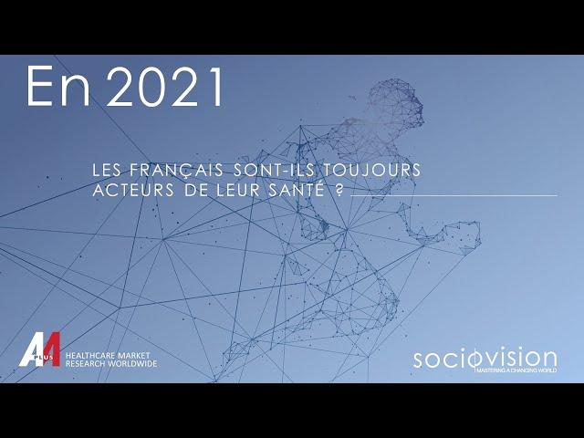 En 2021, les Français sont-ils toujours acteurs de leur santé ? Replay intégral