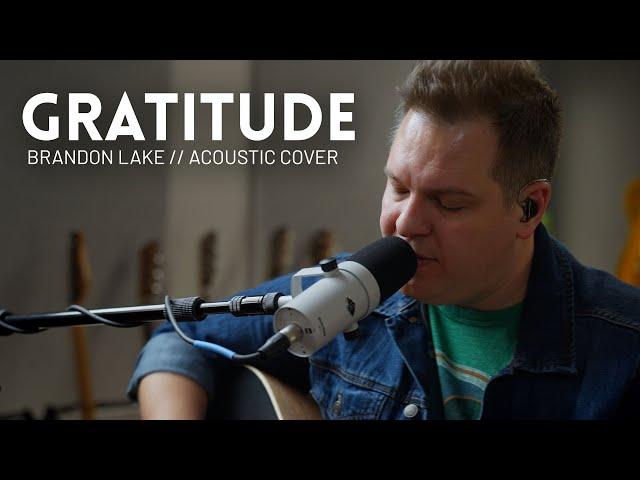 Gratitude - Brandon Lake - Acoustic cover