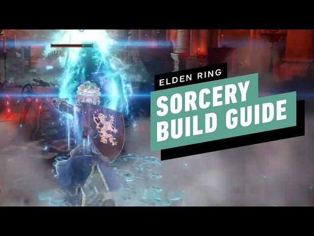 Elden Ring Sorcery Build Guide - How to Make a Magic Build