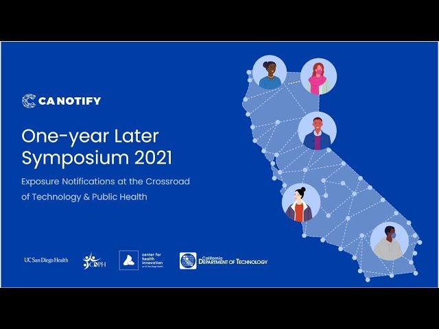 CA Notify: One Year Later/ Welcome Remarks & Symposium Introduction