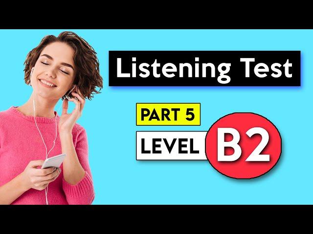 B2 Listening Test - Part 5 | English Listening Test