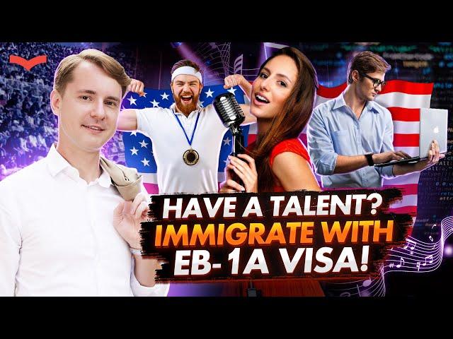 THE US EB-1A VISA FOR TALENTED PEOPLE. GREEN CARD FOR EXTRAORDINARY PEOPLE. US IMMIGRATION